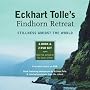 Eckhart Tolle's Findhorn Retreat: Finding Stillness Amidst the World