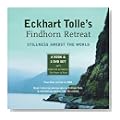 Eckhart Tolle's Findhorn Retreat Eckhart Tolle's Findhorn Retreat Cover image