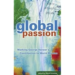 Global Passion: Marking George Verwer's Contribution to World Missions