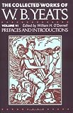  : The Collected Works of W.B. Yeats Vol. VI: Prefaces and Introductions (Collected Works of W B Yeats)