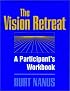 The Vision Retreat Set, A Participant's Workbook (Jossey-Bass Management Series)