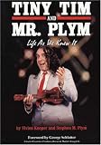 V. Kooper Tiny Tim and Mr Plym: Life as We Knew it