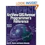 Arcview Gis/Avenue Programmer's Reference: Class Hierarchy Quick Reference and 100+ Scripts
