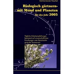Biologisch g�rtnern mit Mond und Planeten f�r das Jahr 2005