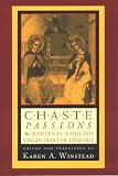 Chaste Passions: Medieval English Virgin Martyr Legends