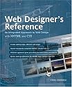 Web Designer's Reference: An Integrated Approach to Web Design with XHTML: An Integrated Approach to Web Design with XHTML and CSS