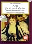 Mel Bay Presents Arias for Acoustic Guitar: Operatic Melodies Solo Guitar