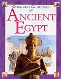 Gods and Goddesses of Ancient Egypt (Gods & Goddesses)