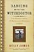 Dancing with the Witchdoctor: One Woman's Stories of Mystery and Adventure in Africa