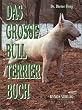 Das grosse Bull Terrier Buch
