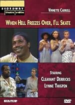 When Hell Freezes Over, I'll Skate (Broadway Theatre Archive)