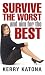 Survive the Worst and Aim for the Best: How to Get Your Life Back on Track (Quick Reads)