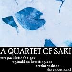 A Quartet of Saki: Mrs Packletide's Tiger, Reginald on Besetting Sins, Sredni Vashtar, The Recessional | Saki