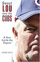 Sweet Lou and the Cubs: A Year Inside the Dugout