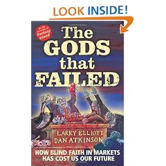 The Gods That Failed: How Blind Faith in Markets Has Cost Us Our Future