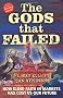 The Gods That Failed: How Blind Faith in Markets Has Cost Us Our Future