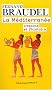 La M�diterran�e : L'espace et l'histoire
