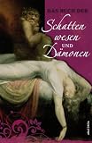 Das Buch der Schattenwesen und D&auml;monen - Bertram Kircher (Hg.), Leah Levine (Hg.)