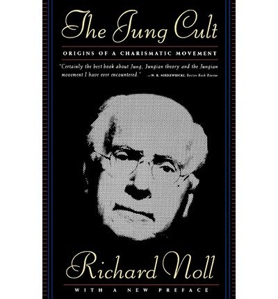  jung cult origins of a charismatic movement  jung cult origins of a charismatic movement by noll richard