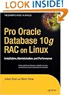 Pro Oracle Database 10g RAC on Linux: Installation, Administration, and Performance (Expert's Voice in Oracle)
