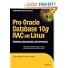 Pro Oracle Database 10g RAC on Linux: Installation, Administration, and Performance (Expert's Voice in Oracle)