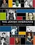 The Jewish Americans: Three Centuries of Jewish Voices in America