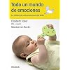Todo un mundo de emociones: La misteriosa vida emocional del beb� (Guias Para Padres)