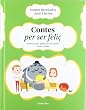 Contes per ser feli�: Hist�ries per ajudar els m�s petits a viure millor
