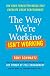 The Way We’re Working Isn’t Working