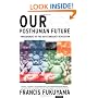 Our Posthuman Future: Consequences of the Biotechnology Revolution