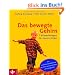 Das bewegte Gehirn: 7 K�rper�bungen f�r clevere Kinder. Ein Ratgeber bei Lern- und Verhaltensschwierigkeiten.: 7 K�rper�bungen f�r clevere Kinder. Mit ... bei Schul- und Verhaltensschwierigkeiten