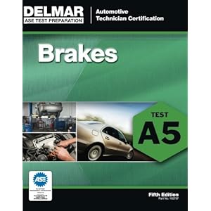 ASE Test Preparation - A5 Brakes (Delmar Learning's Ase Test Prep Series)