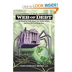 Web of Debt: The Shocking Truth About Our Money System and How We Can Break Free