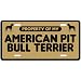 NEW  PROPERTY OF MY AMERICAN PIT BULL TERRIER  LICENSE PLATE SIGN DOG