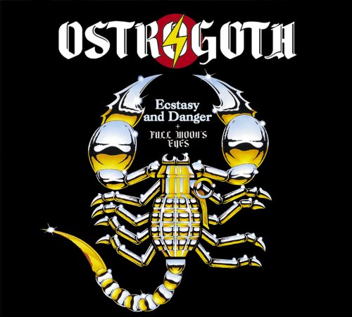 Ostrogoth - Ecstasy and Danger  Full Moon