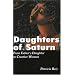 Daughters of Saturn: From Father's Daughter to Creative Woman