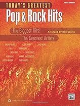 Today's Greatest Pop & Rock Hits: The Biggest Hits! The Greatest Artists! (Easy Piano) (Today's Greatest Hits) Today's Greatest Pop & Rock Hits: The Biggest Hits! The Greatest Artists! (Easy Piano) (Today's Greatest Hits)