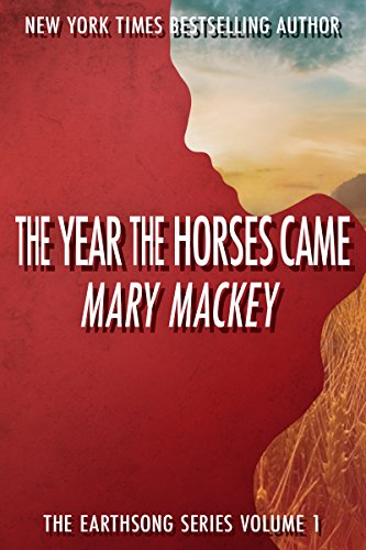 The Year The Horses Came (Earthsong Series Book 1)