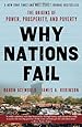 Why Nations Fail: The Origins of Power, Prosperity, and Poverty
