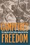 Campfires of Freedom: The Camp Life of Black Soldiers During the Civil War