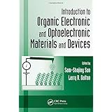 introduction to organic electronic and optoelectronic materials and devices optical science and engineering