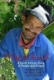 Grape: Stories of the Vineyards in South Africa