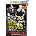 Bobby the Brain: Wrestling's Bad Boy Tells All