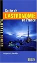 Guide de l'astronomie en France