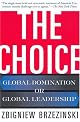 The Choice by Zbigniew Brzezinski