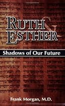 Ruth & Esther: Shadows of Our Future