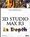 Books : 3D Studio MAX R3 In Depth: Take Your MAX Skills to the Professional Level