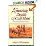 The Amazing Death of Calf Shirt and Other Blackfoot Stories: Three Hundred Years of Blackfoot History
