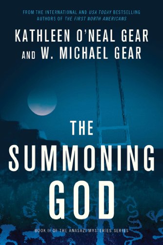 The Summoning God: Book II of the Anasazi Mysteries