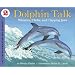 Dolphin Talk:  Whistles, Clicks, and Clapping Jaws (Let's-Read-and-Find-Out Science, Stage 2)